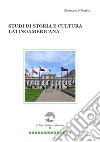 Studi di storia e cultura latinoamericana libro di D'Angelo Giuseppe