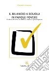 Il bilancio a scuola in parole povere. Fondamenti della contabilità scolastica, capire e operare libro