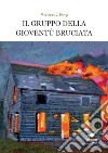 Il gruppo della gioventù bruciata libro