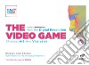 The video games. How the digital revolution changes art and vice versa. Ediz. italiana e inglese libro