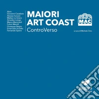 Maiori Art Coast. ControVerso. Ediz. multilingue libro