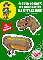 Ciccio Johnes e i dinosauri da ritagliare