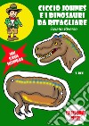 Ciccio Johnes e i dinosauri da ritagliare libro di Riverso Tiziano