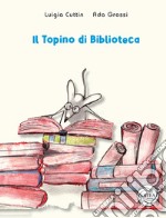 Il topino di biblioteca libro