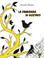 La primavera di Gustavo libro