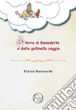 Storia di Benedetto e della gallinella saggia