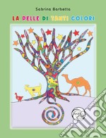 La pelle di tanti colori