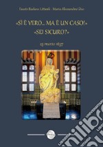 «Sì è vero... ma è un caso!» «Sei sicuro?». 25 marzo 1637 libro