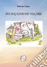 Ho sognato di volare libro