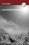 Solstizio d'estate libro di Barbera Lucia