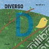 Diverso. Ediz. a colori libro