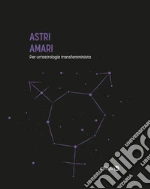 Astri Amari. Per un'astrologia transfemminista libro