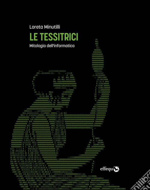 Le tessitrici. Mitologia dell'informatica
