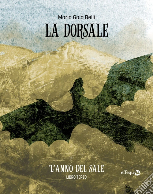 L'anno del sale. La dorsale. Vol. 3