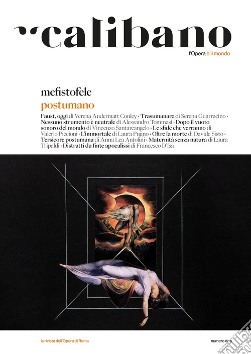 Calibano. L'Opera e il mondo. Vol. 2: Mefistofele. Postumano