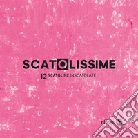 Scatolissime. Ediz. illustrata