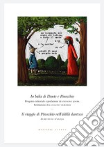 In balìa di Dante e Pinocchio. Seguito da: Il viaggio di Pinocchio nell'aldilà dantesco di Bettino d'Aloja. Ediz. illustrata libro