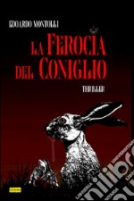 La ferocia del coniglio libro