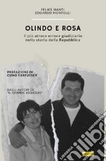 Olindo e Rosa. Il più atroce errore giudiziario nella storia della Repubblica libro