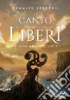 Il canto dei liberi. Trilogia dei liberi. Vol. 2 libro