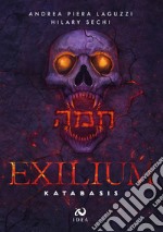 Katabasis. Exilium. Vol. 1