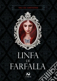 Linfa di farfalla. La Farfalla d'Ombra. Vol. 2
