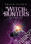 Witch & Hunters. Progenie libro