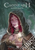 Caoineadh. La dama urlante libro