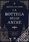 La bottega delle anime libro