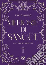 Memorie di sangue. La storia completa libro