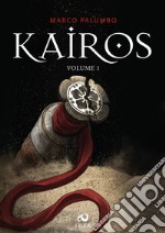 Kairos. Vol. 1 libro