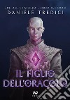 Il figlio dell'oracolo. Ere del cristallo libro