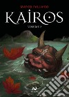 Kairos. Vol. 2 libro di Palumbo Marco