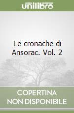 Le cronache di Ansorac. Vol. 2 libro