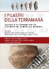 I pilastri della Terramara. Alle radici di economia, società e ambiente nel territorio di Bondeno. Vol. 2 libro