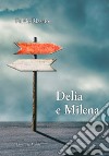 Delia e Milena libro di Rizzato Fulvio