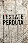 L'estate perduta libro