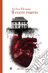 Il cuore marcio libro