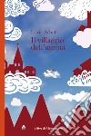 Il villaggio dell'utopia libro di Arbati Loris