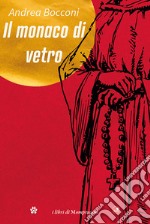 Il monaco di vetro libro