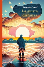 La giusta distanza libro