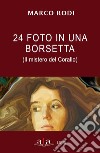 24 foto in una borsetta. Il mistero del corallo libro di Rodi Marco