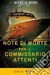 Note di morte per il commissario Attenti libro di Rodi Marco