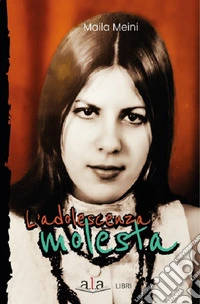 L'adolescenza molesta