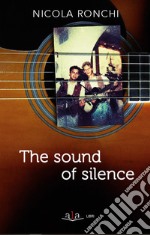 The sound of silence libro