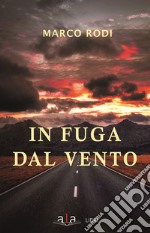 In fuga dal vento libro