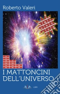 I mattoncini dell'universo