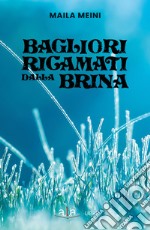 Bagliori ricamati dalla brina libro