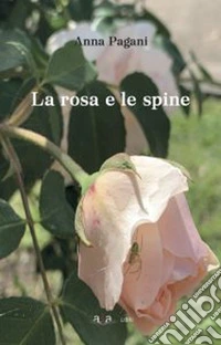 La rosa e le spine