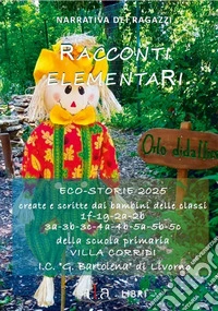 Racconti elementari. Eco-storie 2025. Ediz. per la scuola libro